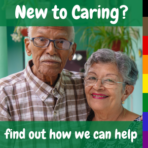 New to caring? find out how we can help