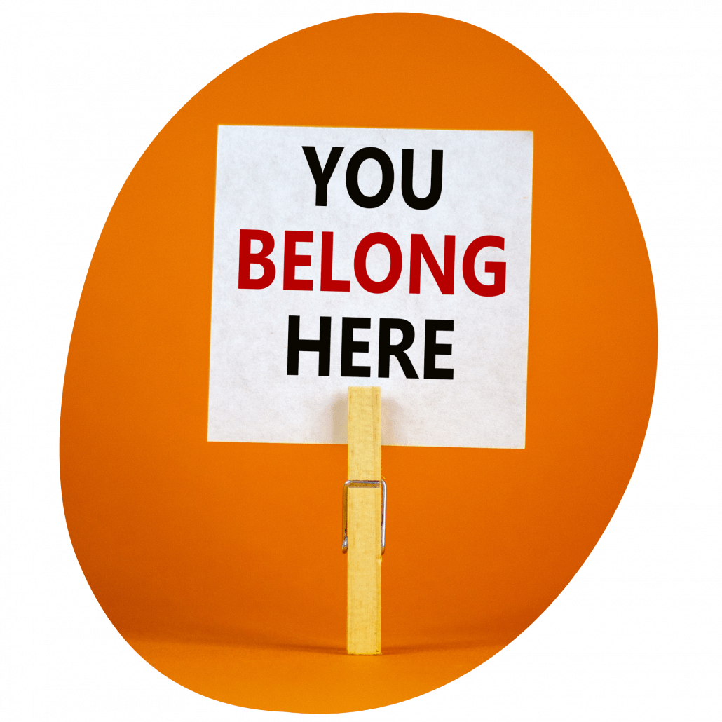 You belong here